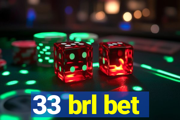 33 brl bet